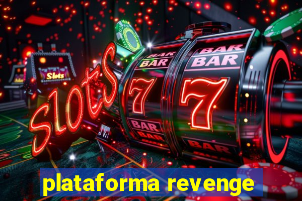 plataforma revenge